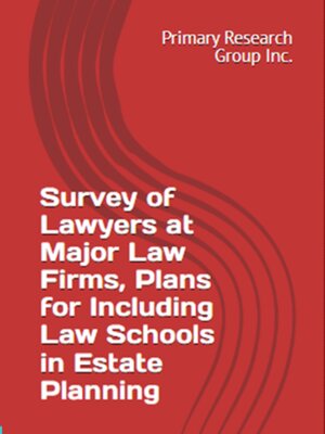 cover image of Survey of Lawyers at Major Law Firms: Plans for Including Law Schools in Estate Planning